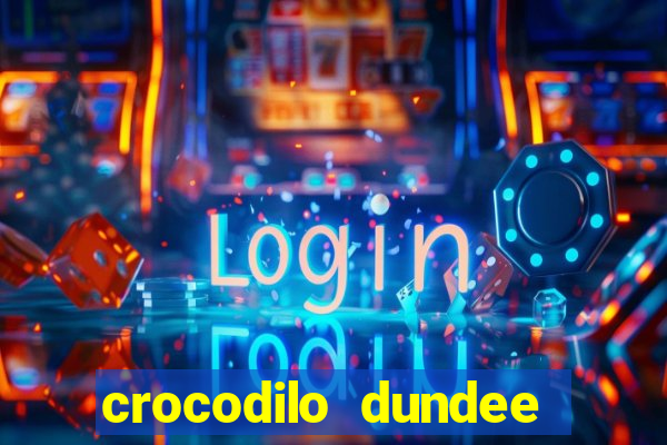 crocodilo dundee filme completo dublado